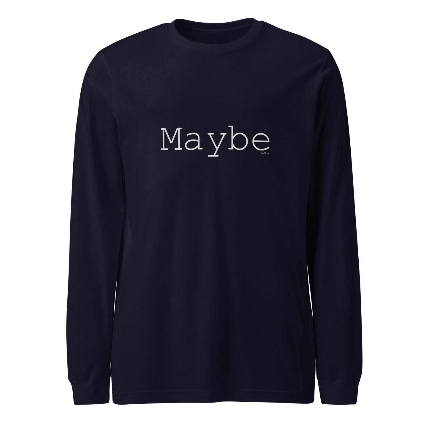 Long Sleeve T-Shirt - Maybe