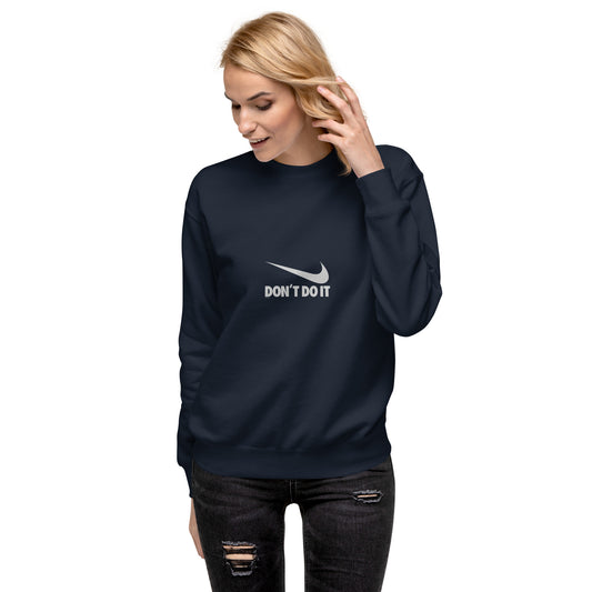 Premium sweatshirt - Don't Do It