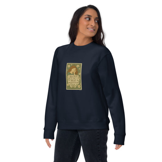 Premium sweatshirt - Sleep Is The Best Meditation