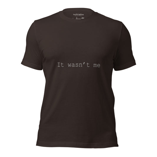 Mannen T-shirt - It Wasn't Me