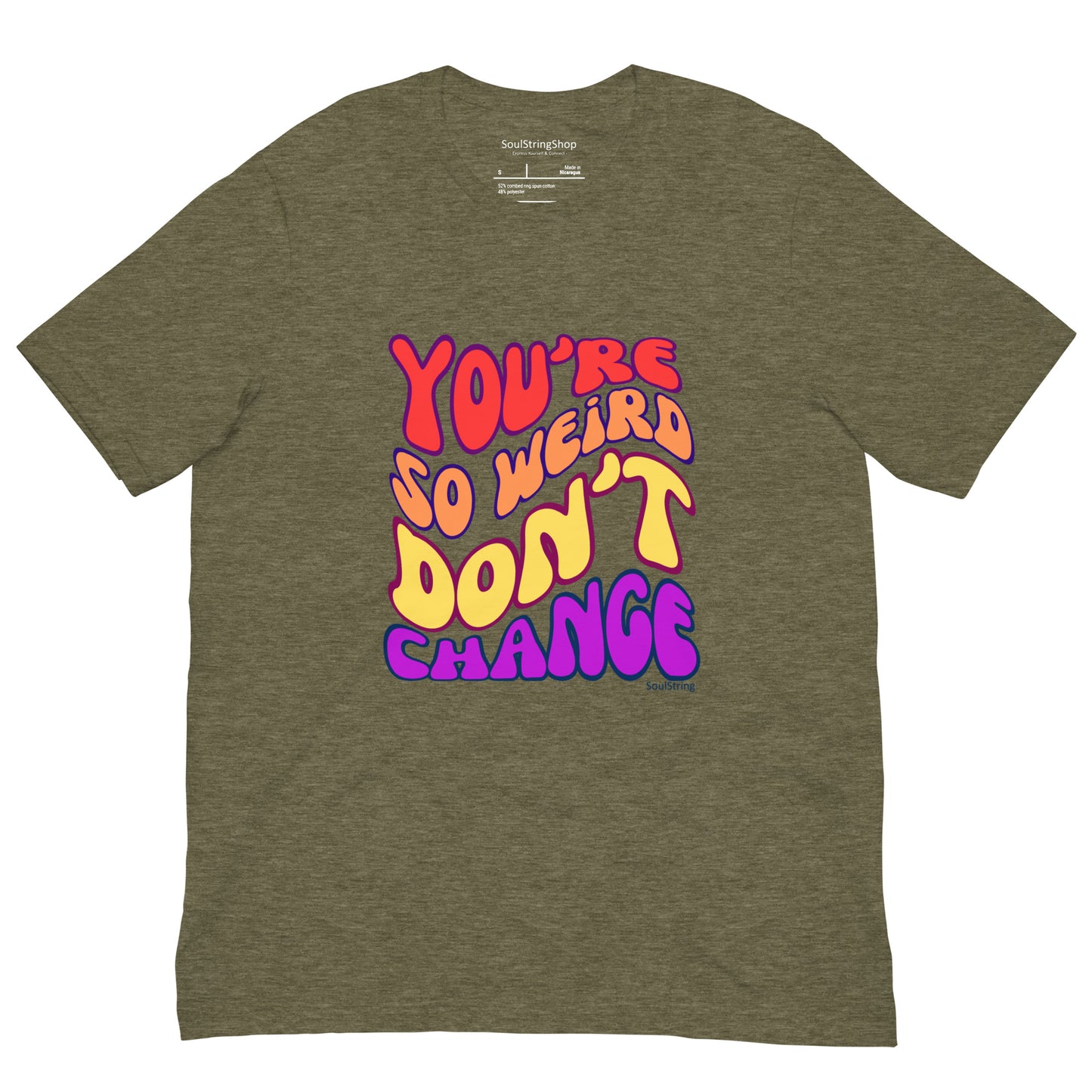 Mannen T-shirt - You're So Weird Don't Change